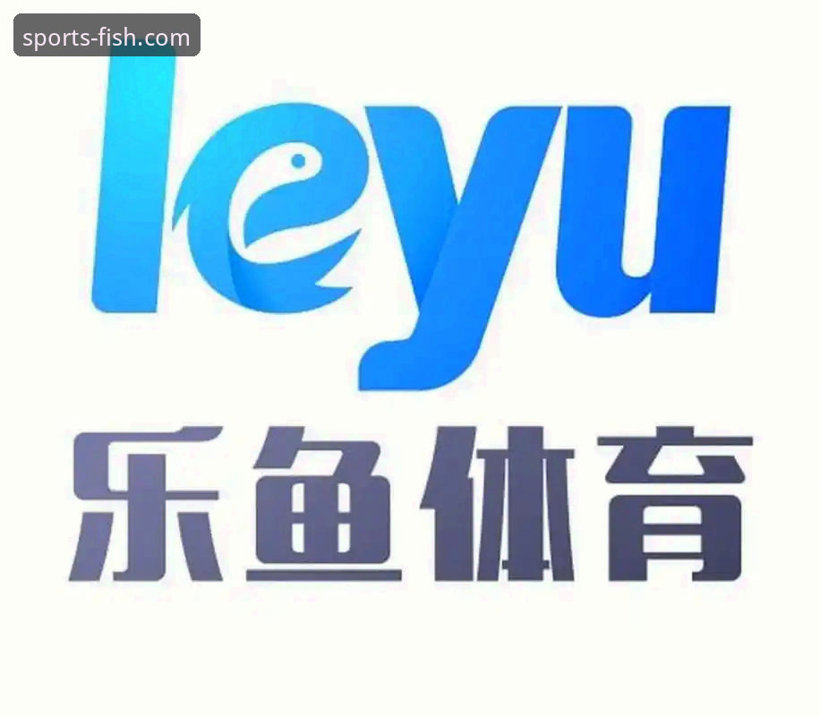 乐鱼体育平台深度评测：移动端直播观看体验与核心优势剖析